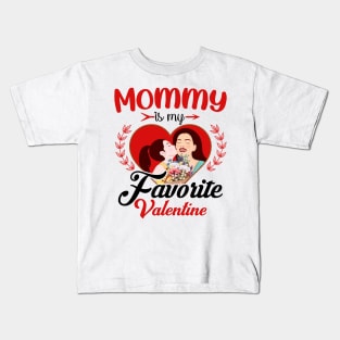 Mommy Is My Favorite Valentine Kids T-Shirt